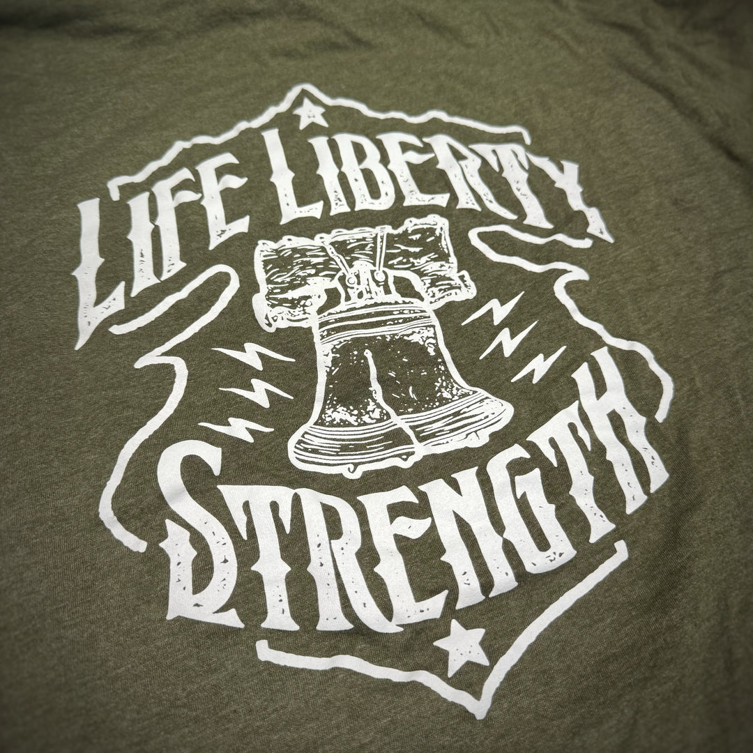 Life. Liberty. Strength. Shirt