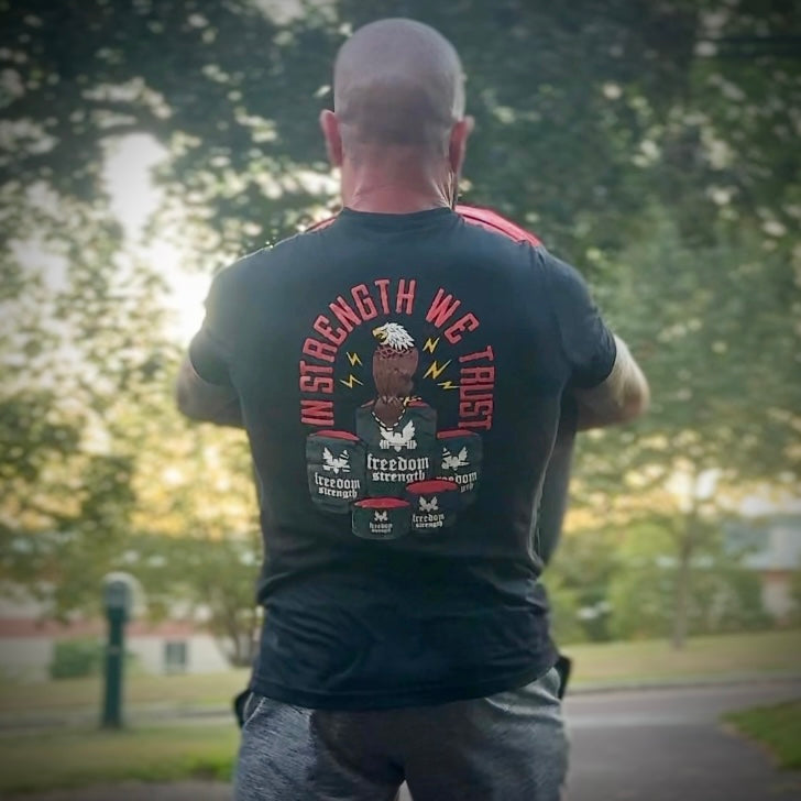 In Strength We Trust T - Freedom Strength Co.